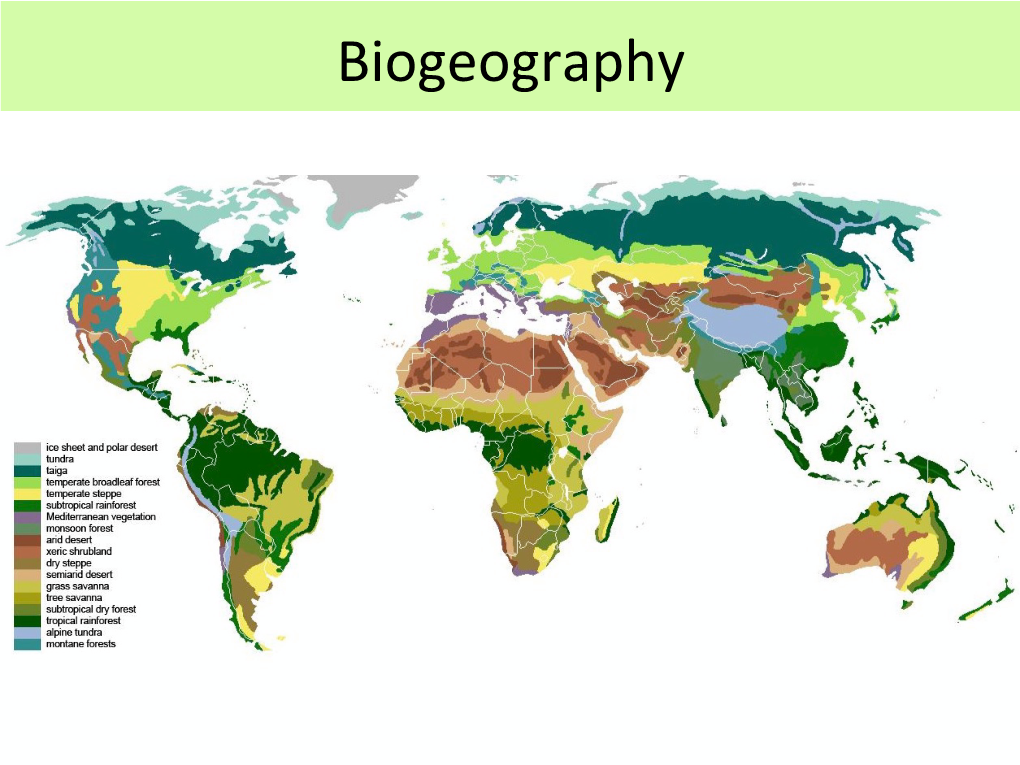 Biogeography Biogeography Biogeography