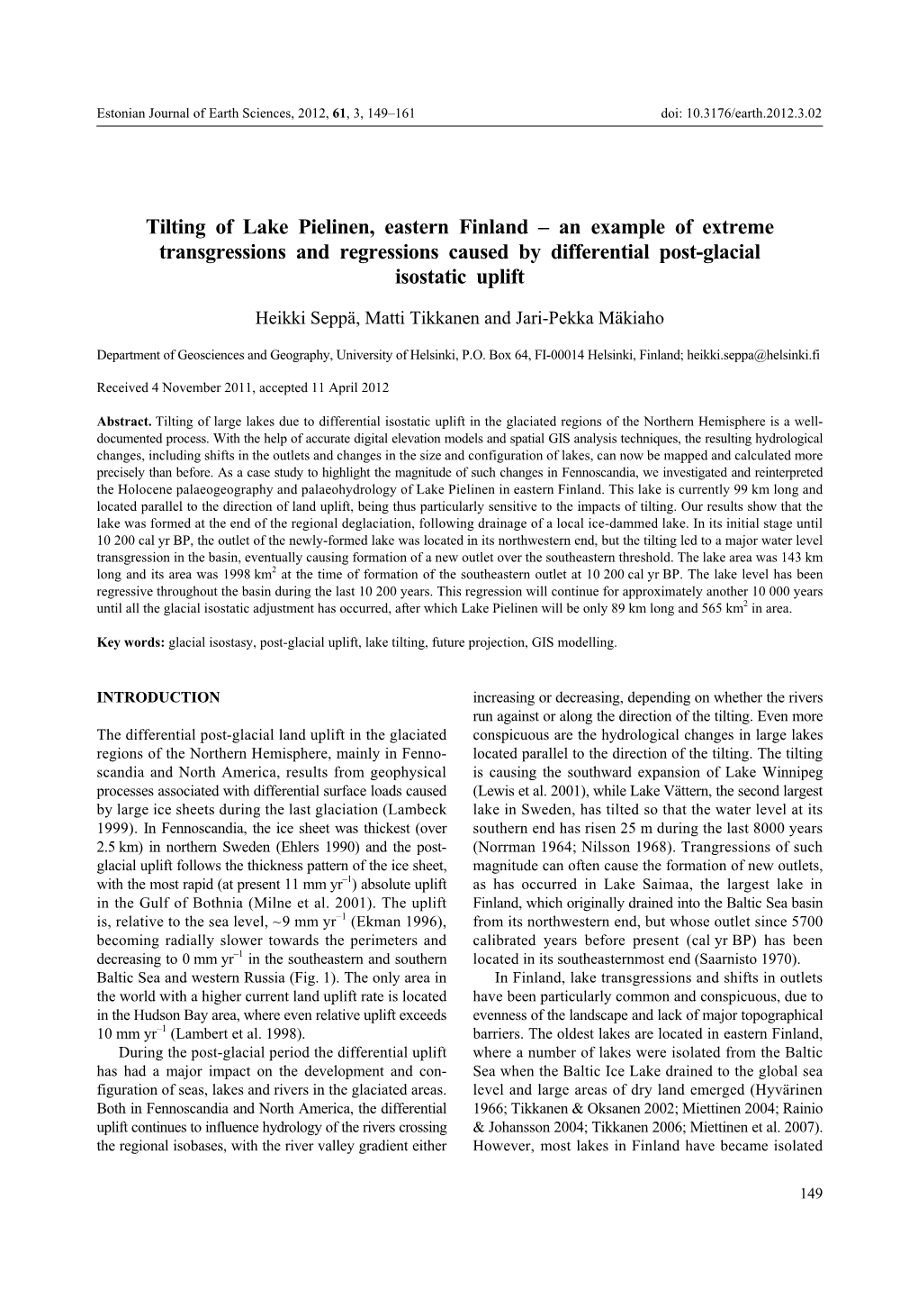 Tilting of Lake Pielinen, Eastern Finland – an Example of Extreme Transgressions and Regressions Caused by Differential Post-Glacial Isostatic Uplift