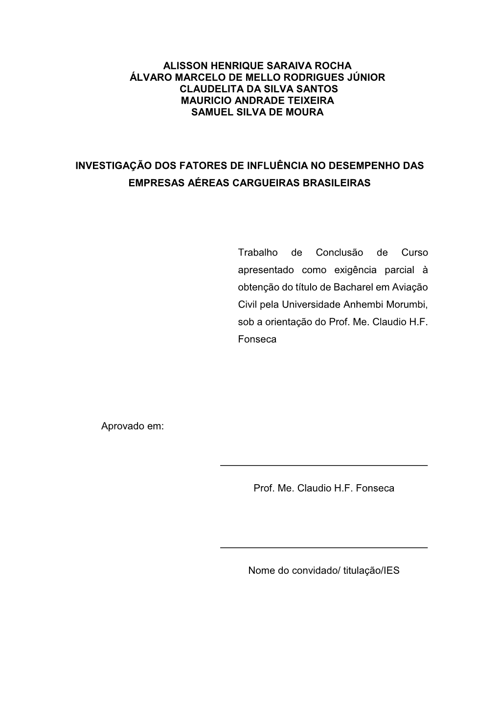 Investigação Dos Fatores De Influência No Desempenho Das Empresas Aéreas Cargueiras Brasileiras