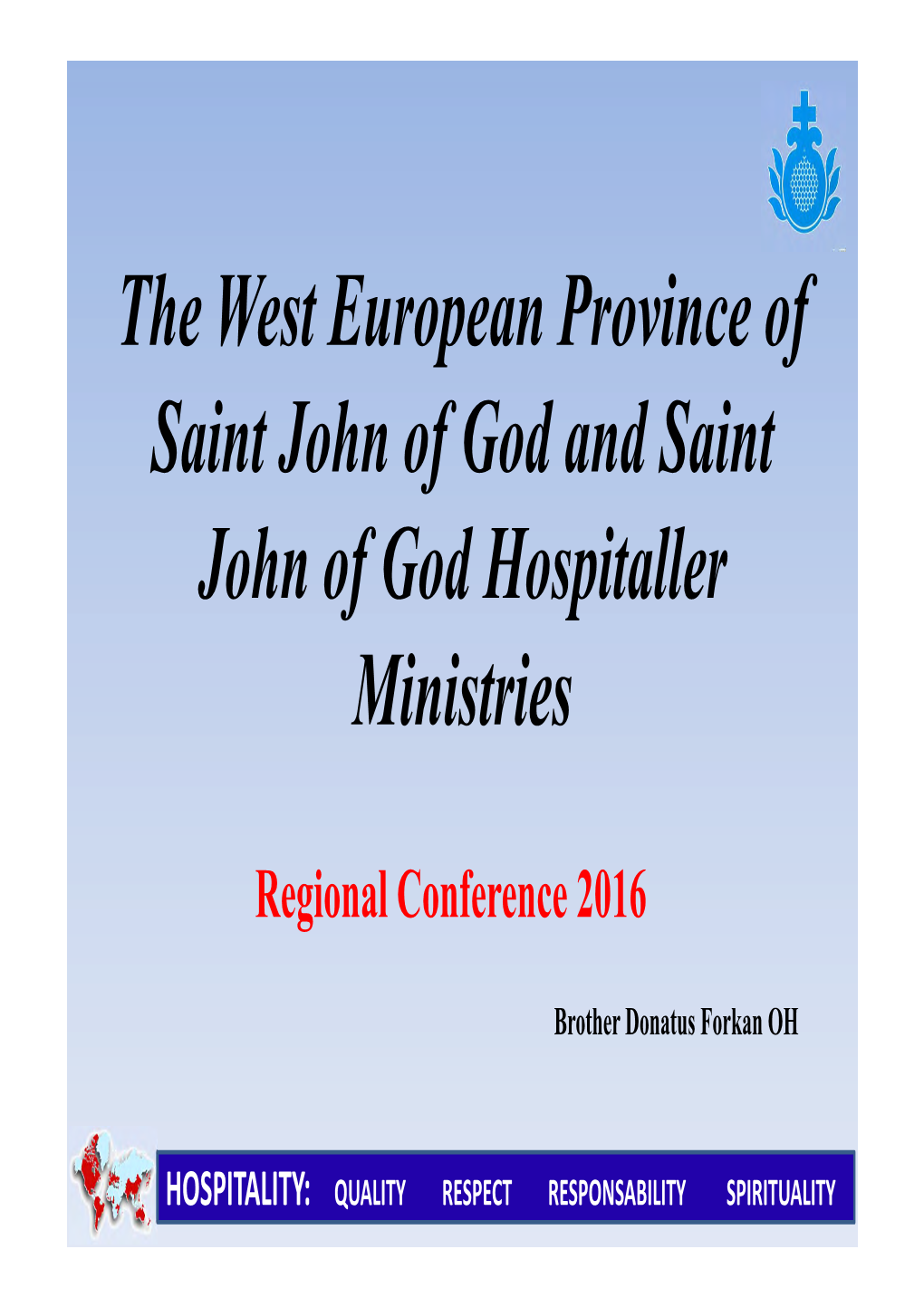 The West European Province of Saint John of God and Saint John of God Hospitaller Ministries