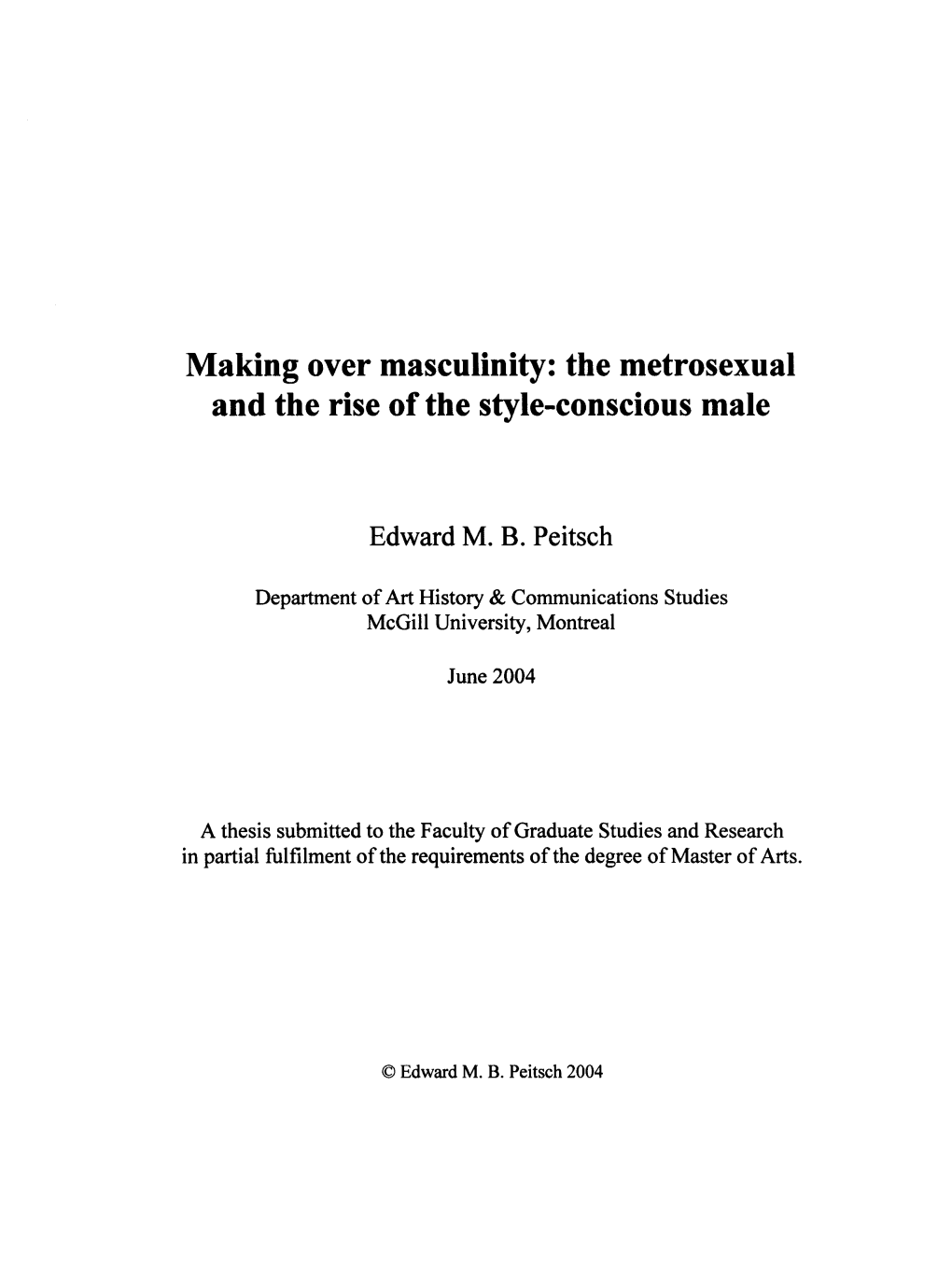 Making Over Masculinity: the Metrosexual and the Rise of the Style-Conscious Male