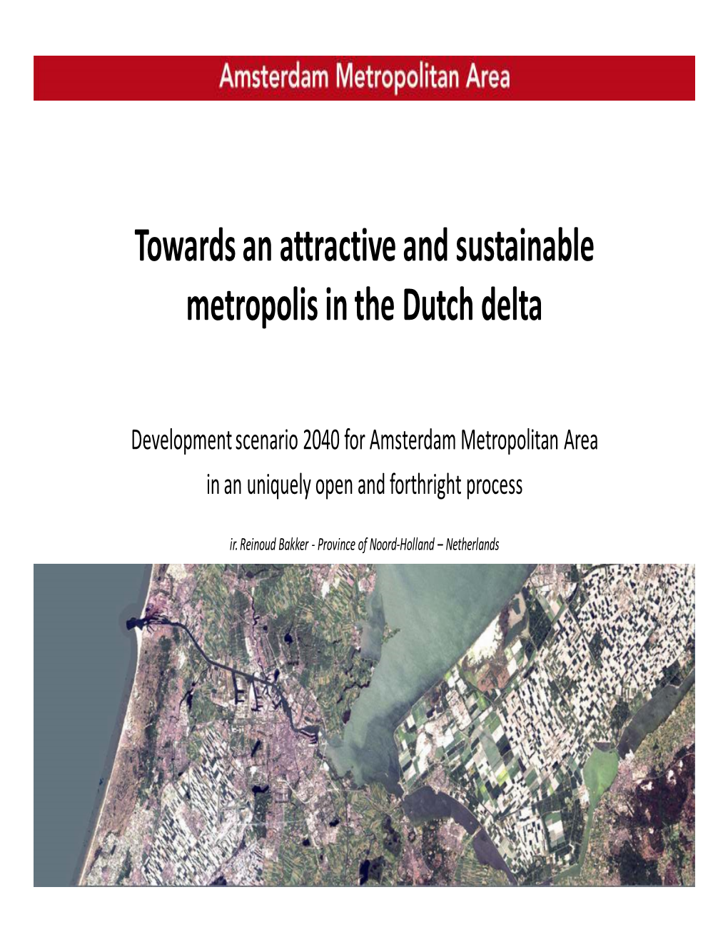 Towards an Attractive and Sustainable Metropolis in the Dutch Delta
