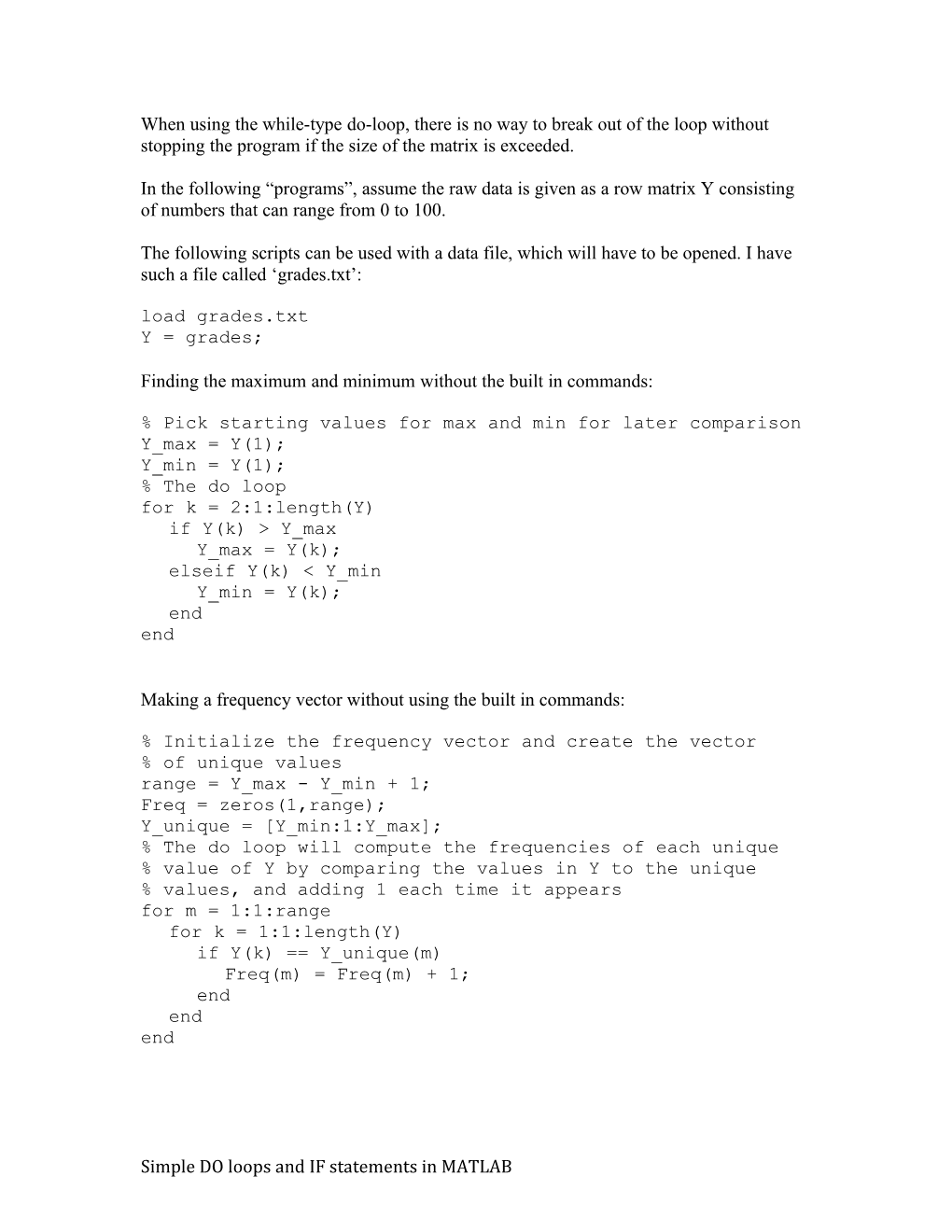 When Using the While-Type Do-Loop, There Is No Way to Break out of the Loop Without Stopping