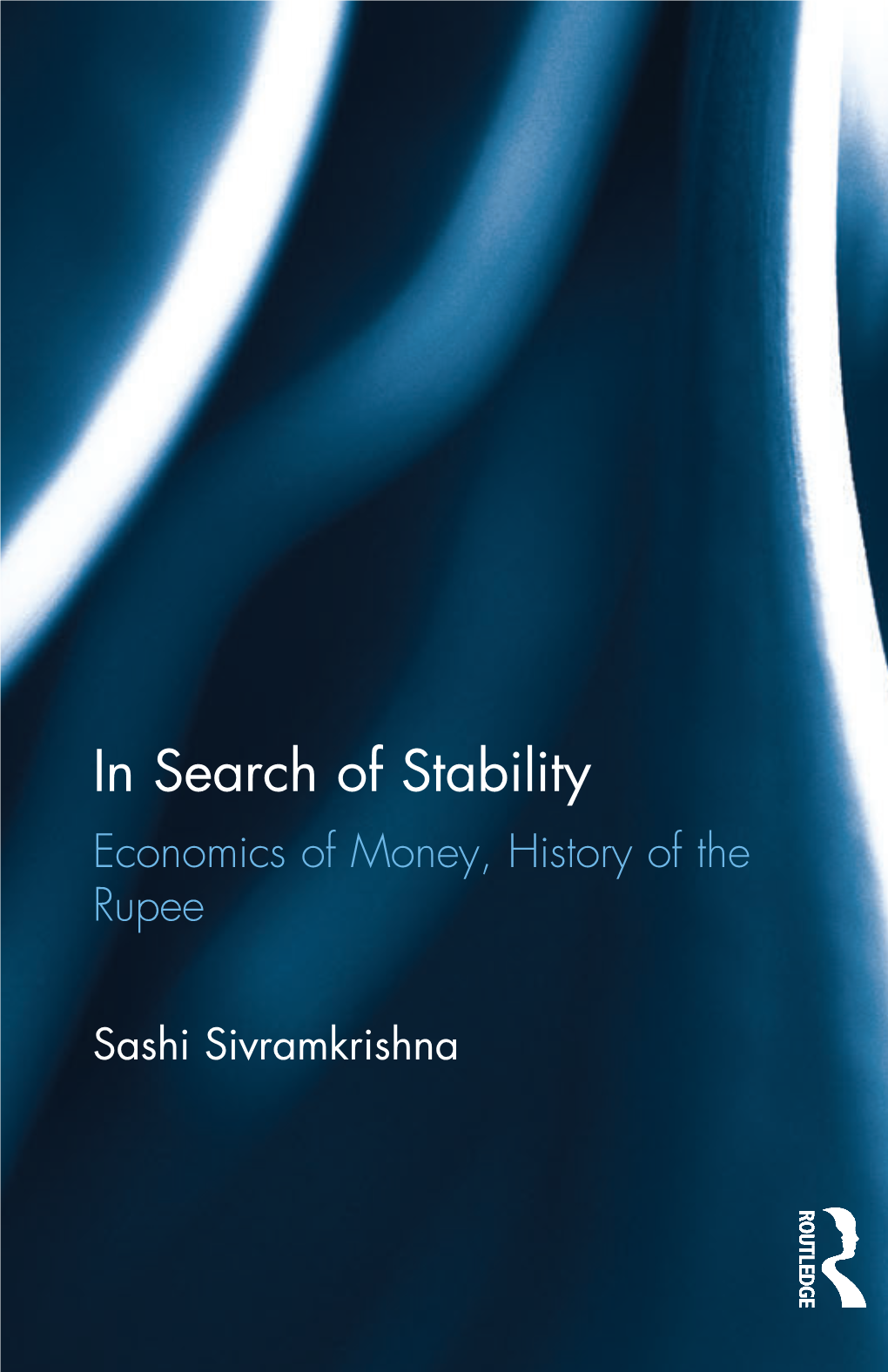 In Search of Stability Economics of Money, History of the Rupee