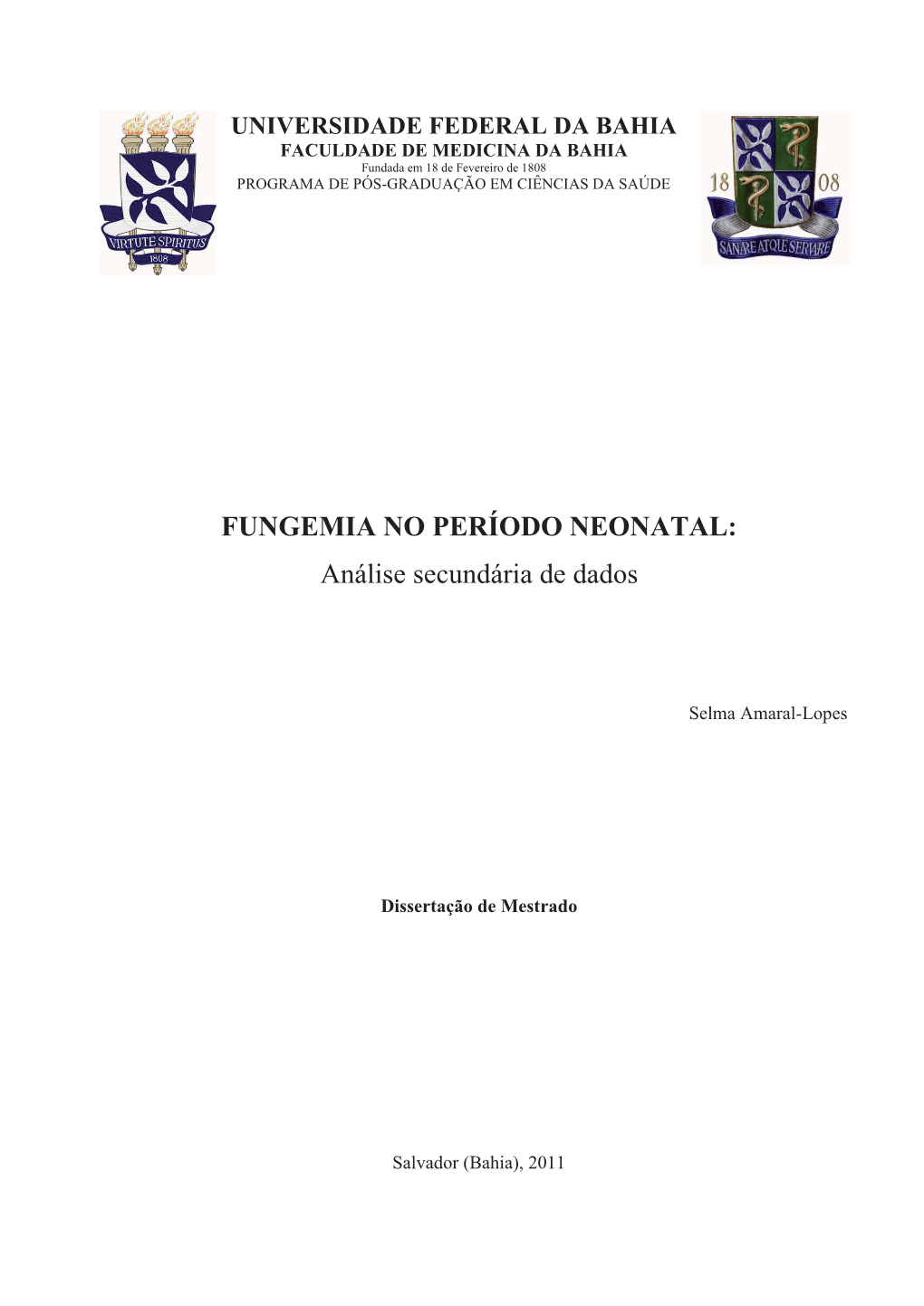 FUNGEMIA NO PERÍODO NEONATAL: Análise Secundária De Dados