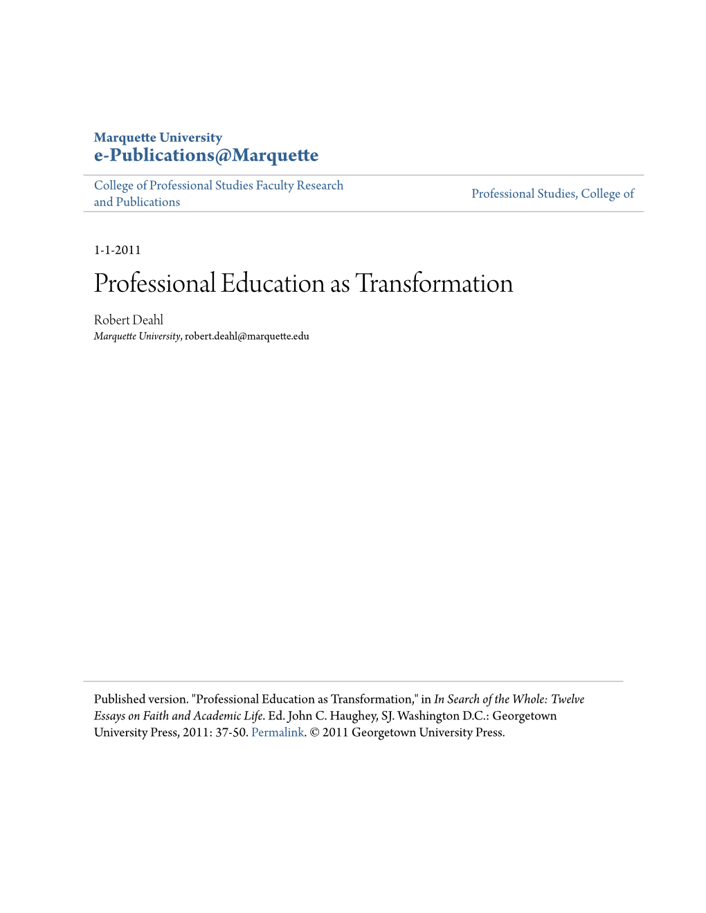 Professional Education As Transformation Robert Deahl Marquette University, Robert.Deahl@Marquette.Edu