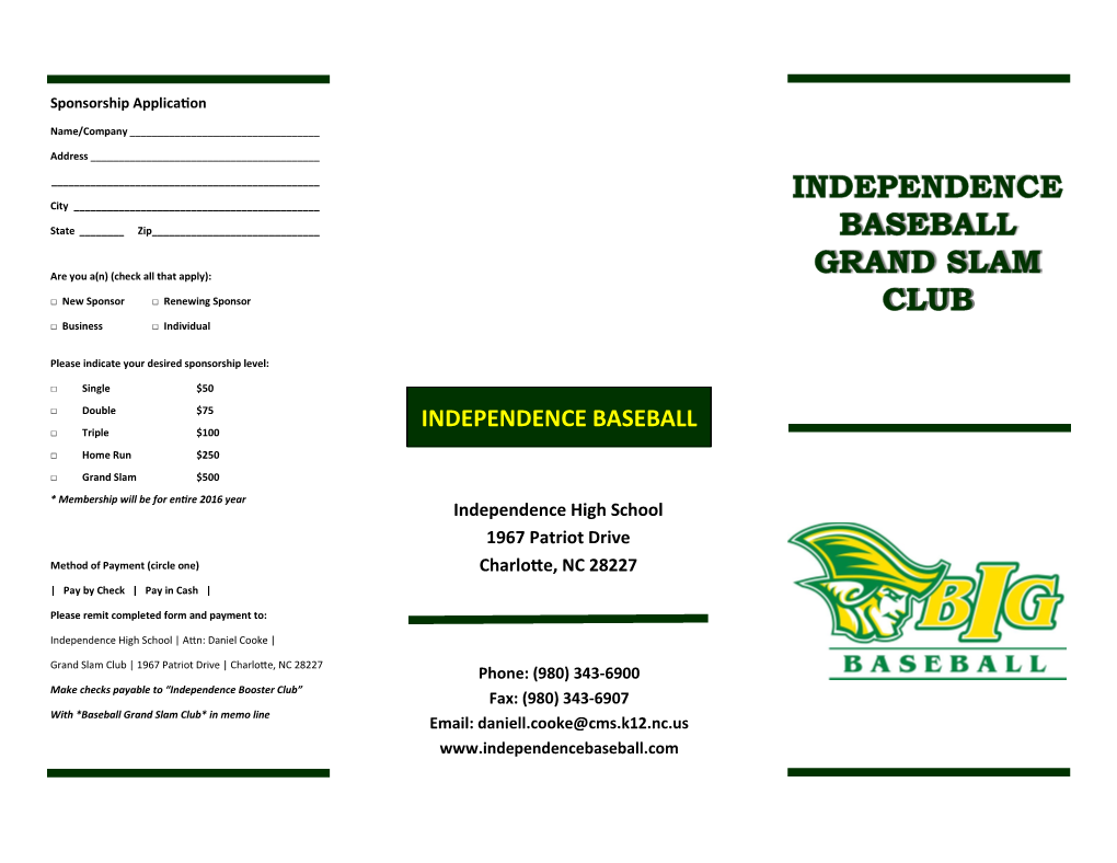 INDEPENDENCE BASEBALL □ Triple $100 □ Home Run $250 □ Grand Slam $500 * Membership Will Be for Entire 2016 Year