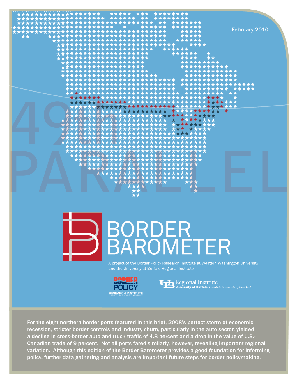 BORDER BAROMETER a Project of the Border Policy Research Institute at Western Washington University and the University at Buffalo Regional Institute