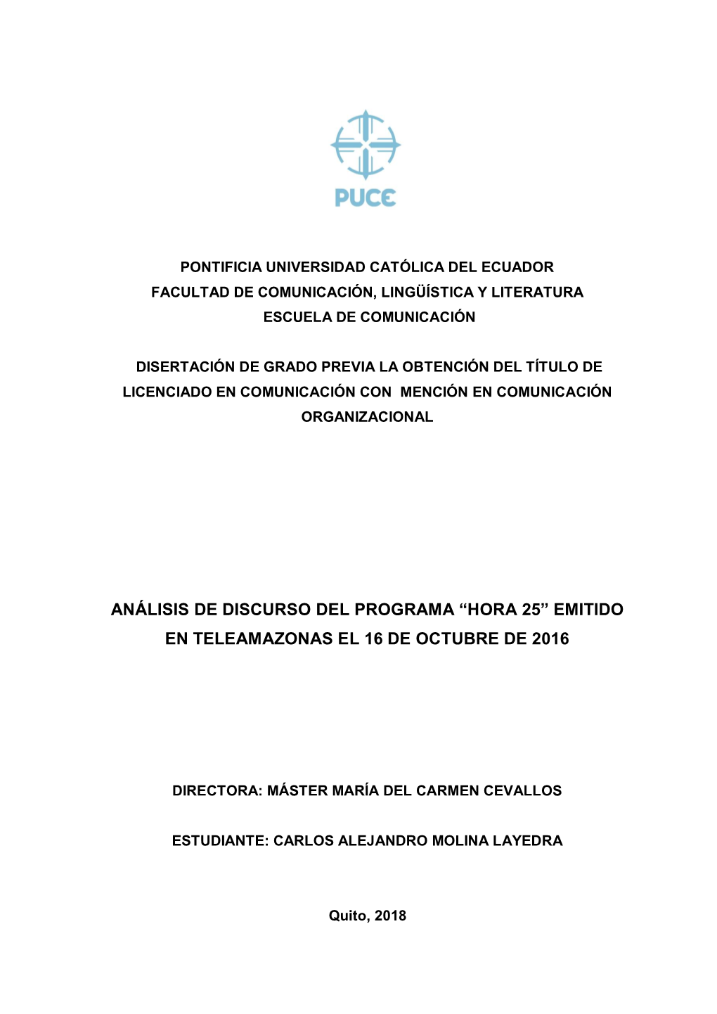 Análisis De Discurso Del Programa “Hora 25” Emitido En Teleamazonas El 16 De Octubre De 2016