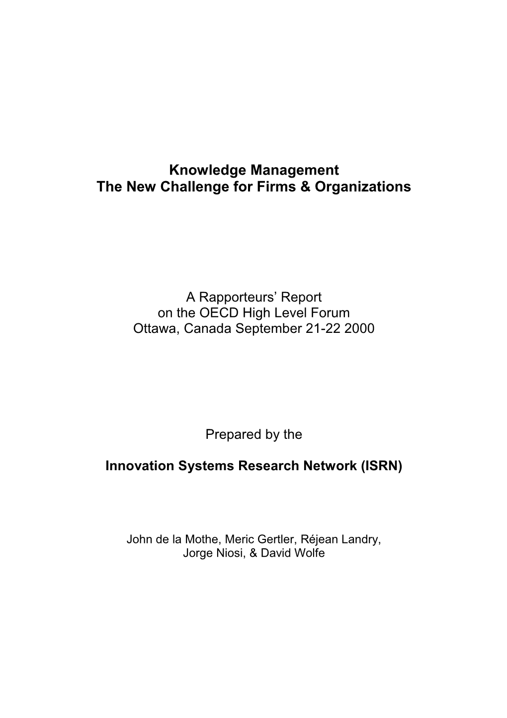 Knowledge Management the New Challenge for Firms & Organizations