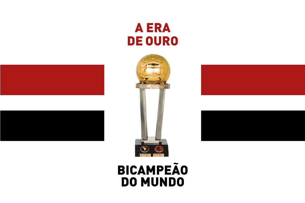 Bicampeão Do Mundo a Era De Ouro: São Paulo Bicampeão Do Mundo (2018)