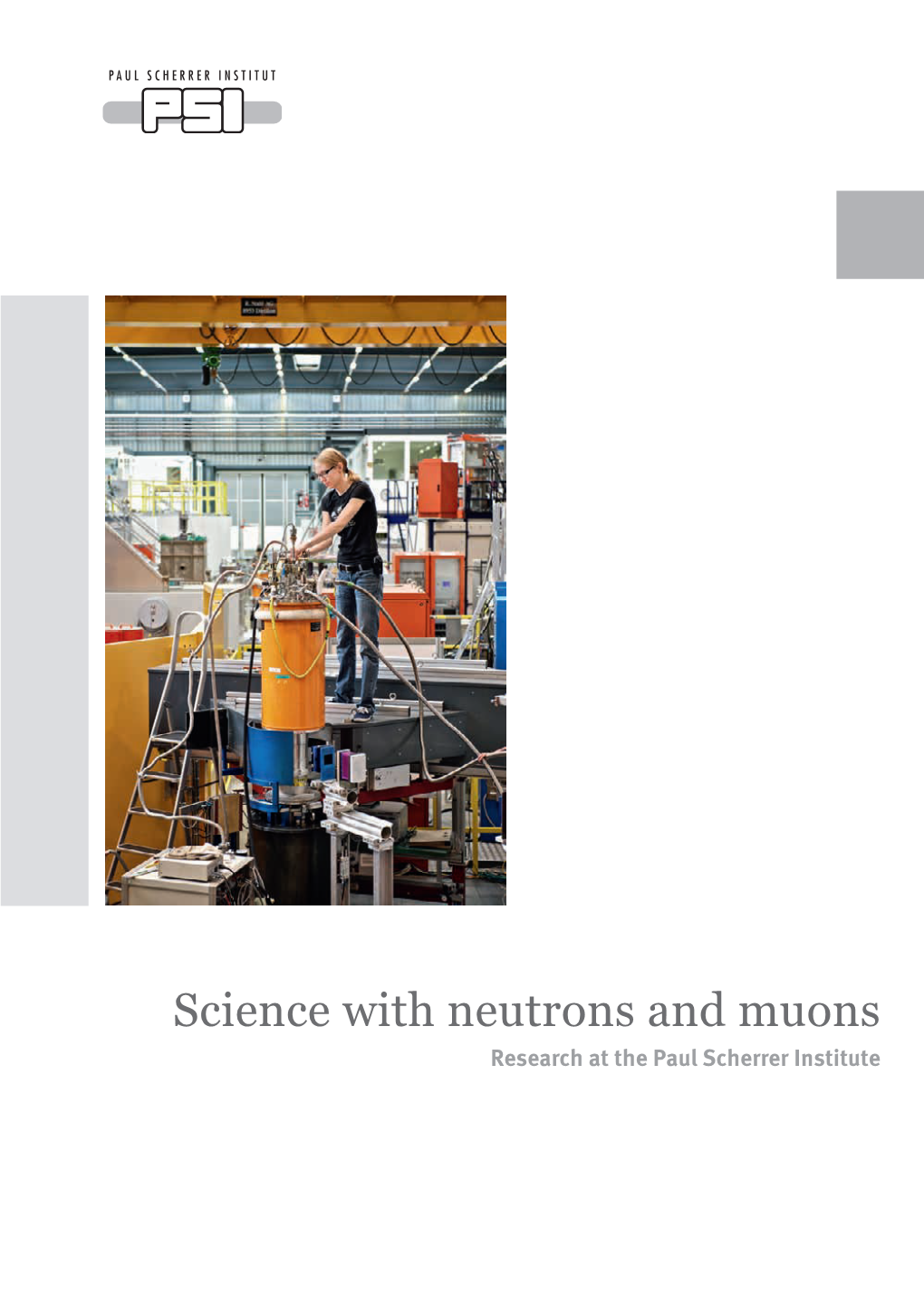 Science with Neutrons and Muons Research at the Paul Scherrer Institute an Experiment with Muons Is Being Prepared
