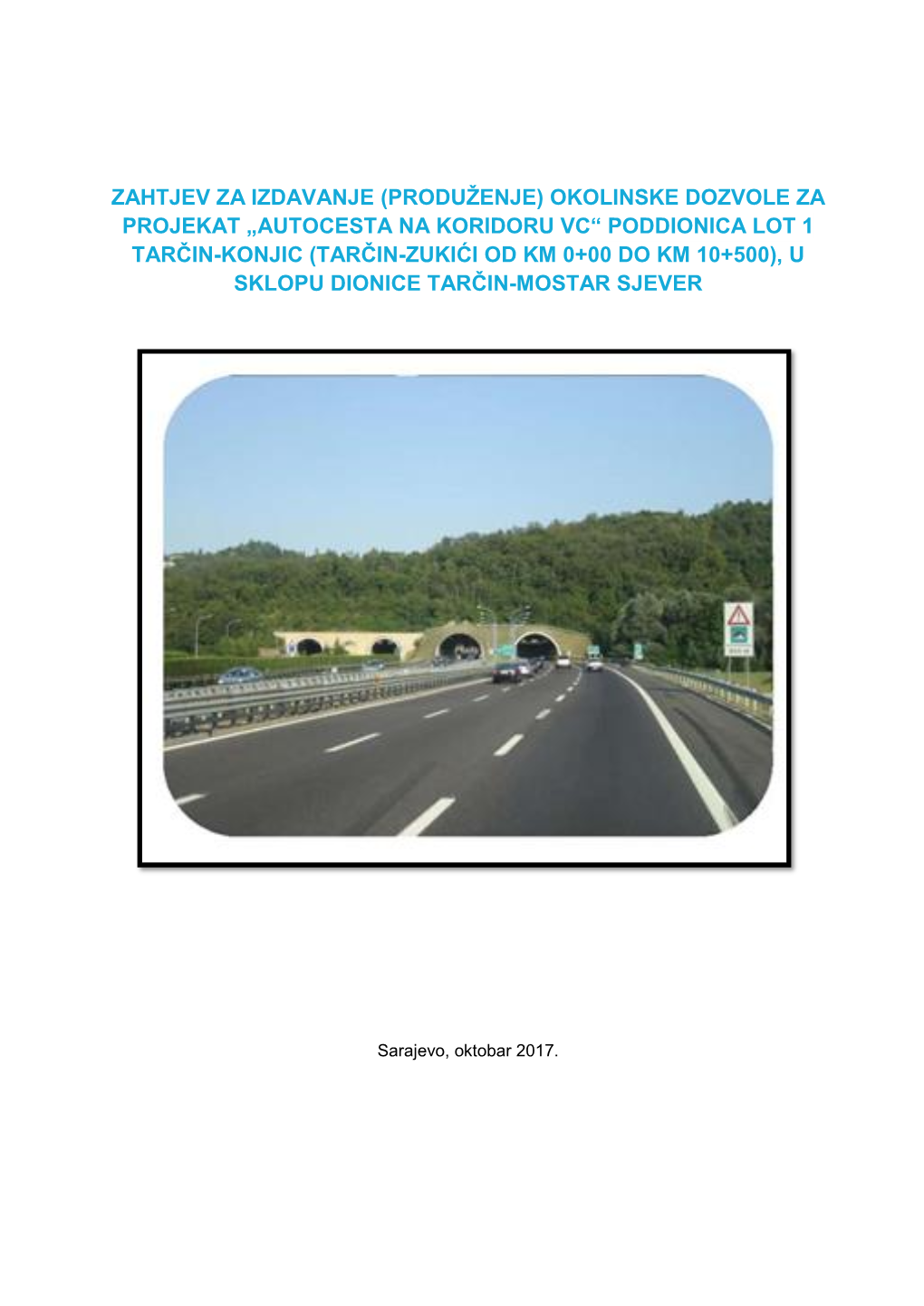 Poddionica Lot 1 Tarčin-Konjic (Tarčin-Zukići Od Km 0+00 Do Km 10+500), U Sklopu Dionice Tarčin-Mostar Sjever