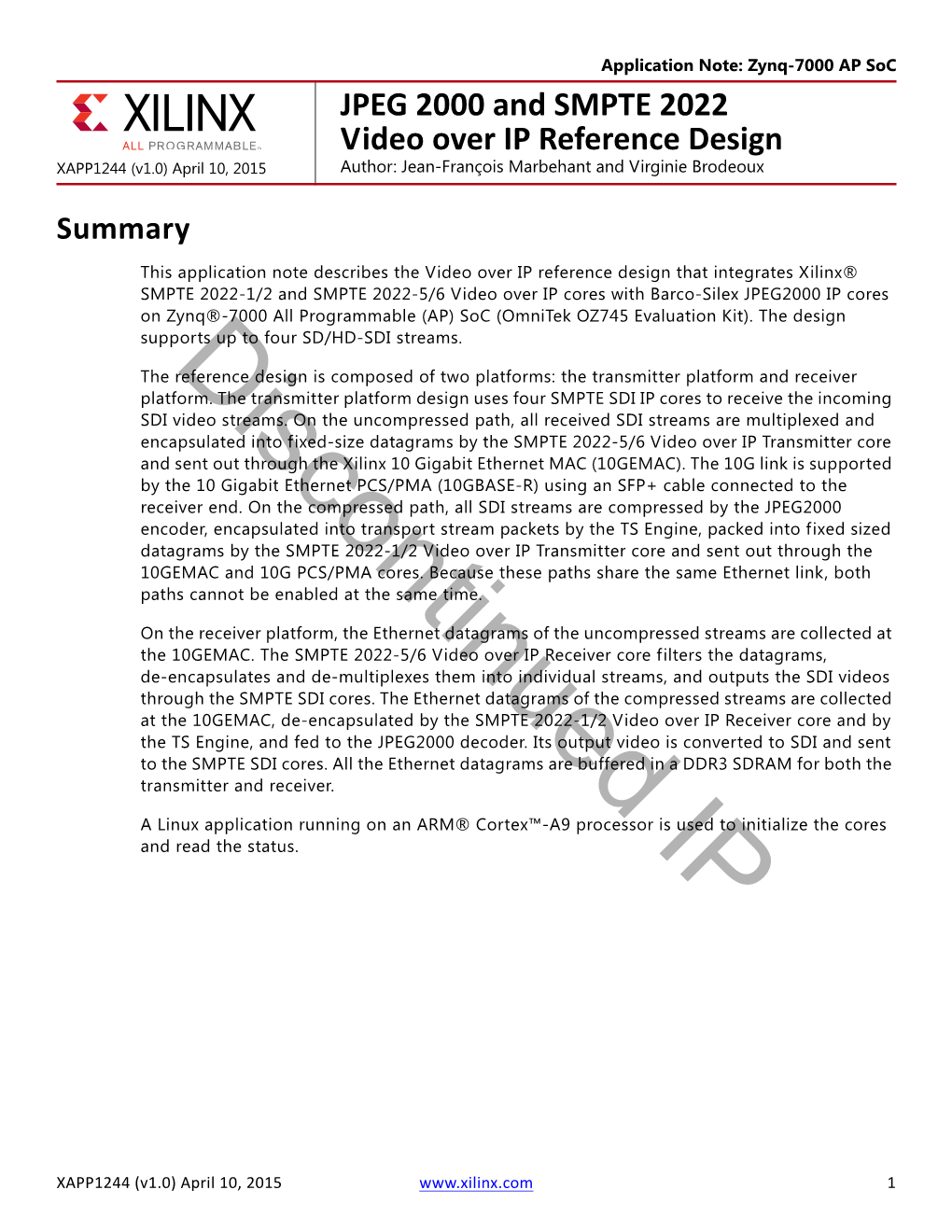 JPEG 2000 and SMPTE 2022 Video Over IP Reference Design XAPP1244 (V1.0) April 10, 2015 Author: Jean-François Marbehant and Virginie Brodeoux