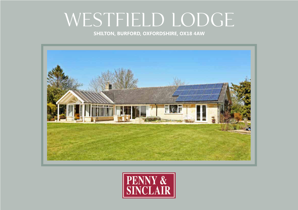 Westfield Lodge Shilton, Burford, Oxfordshire, Ox18 4Aw Westfield Lodge Shilton • Burford • Oxfordshire