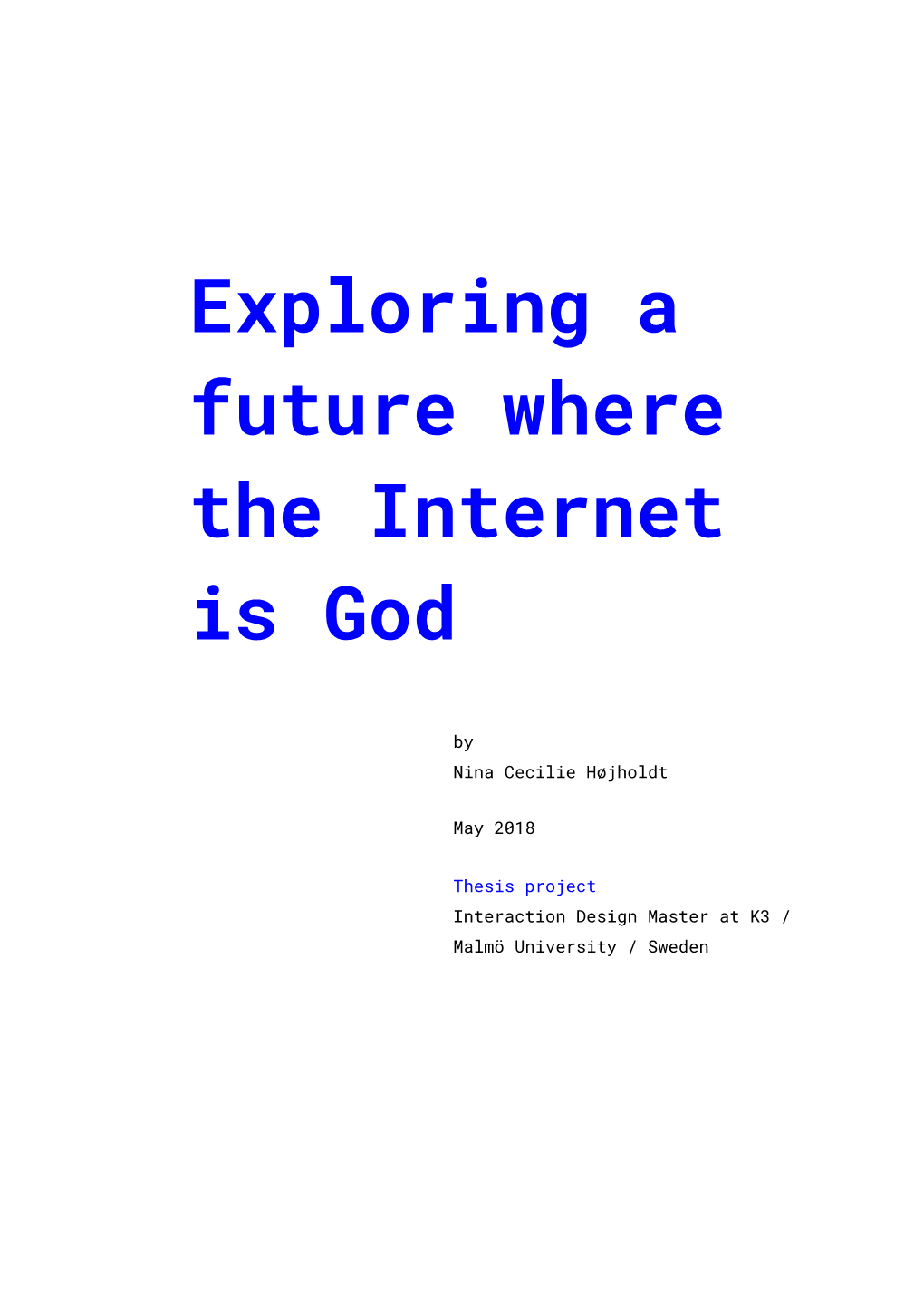 Exploring a Future Where the Internet Is God