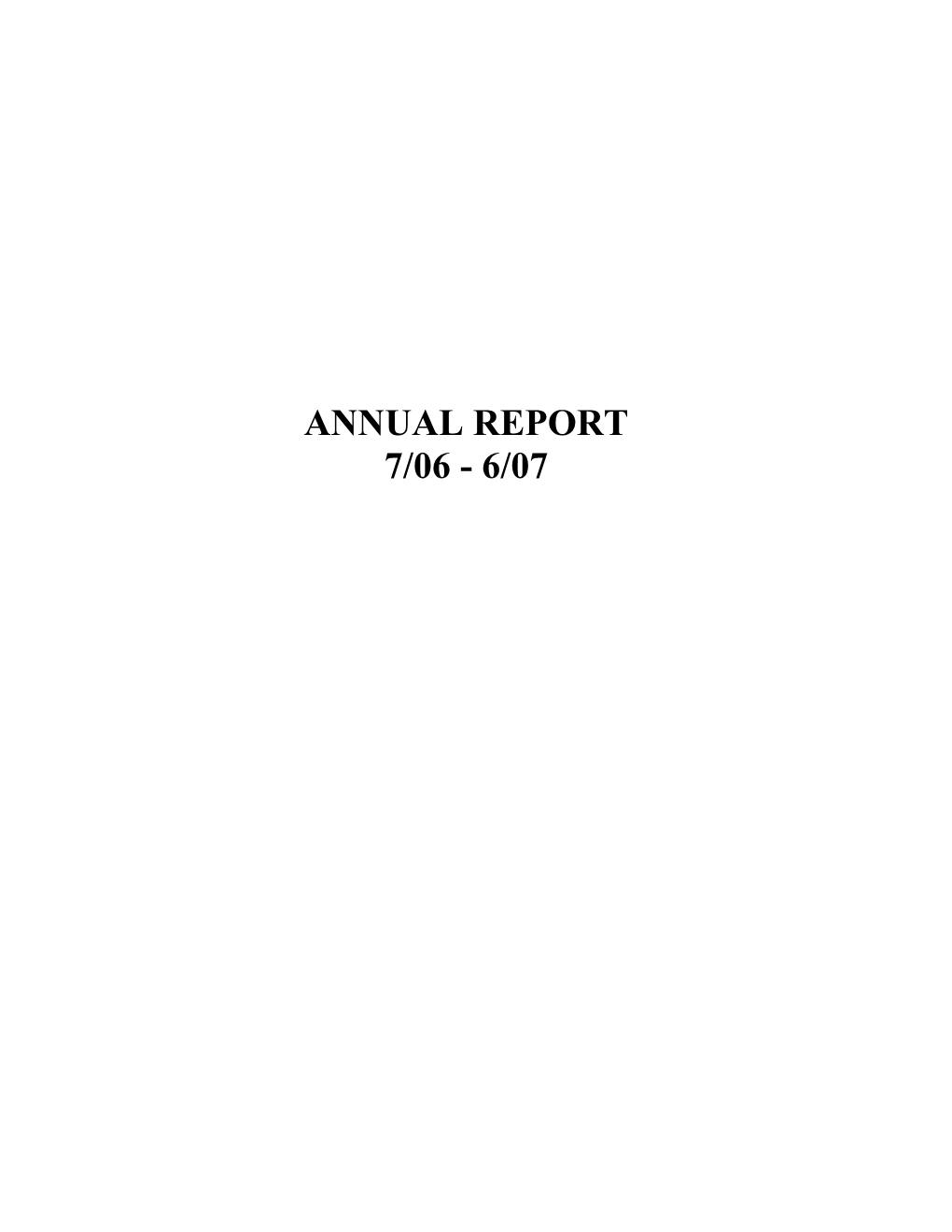 Annual Report 7/06 - 6/07