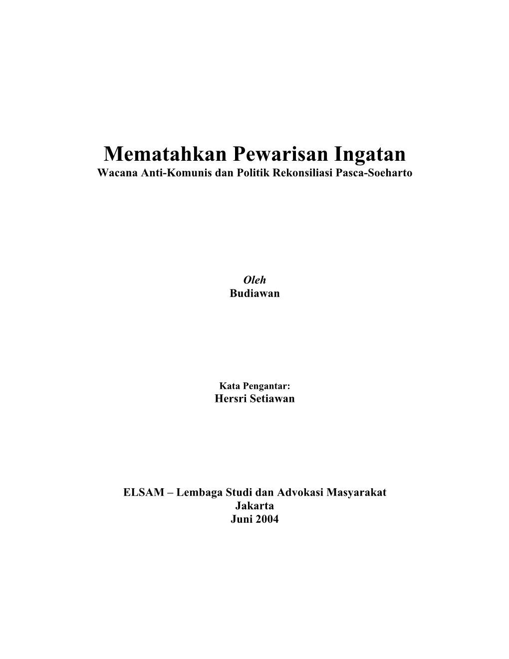 Mematahkan Pewarisan Ingatan Wacana Anti-Komunis Dan Politik Rekonsiliasi Pasca-Soeharto