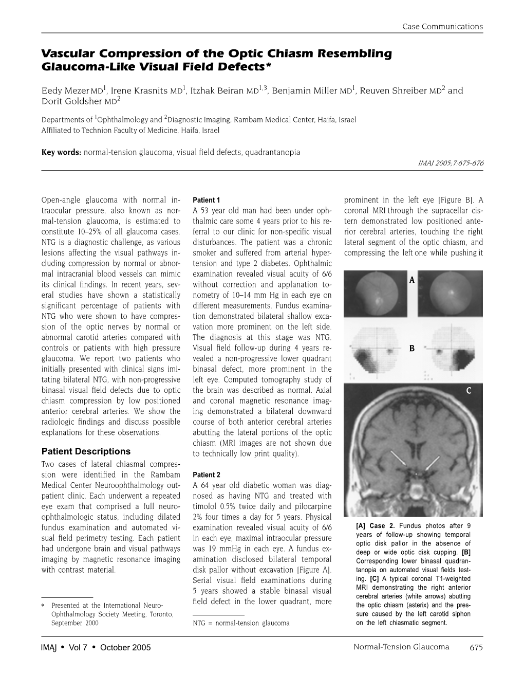 Vascular Compression of the Optic Chiasm Resembling Glaucoma-Like Visual Field Defects*