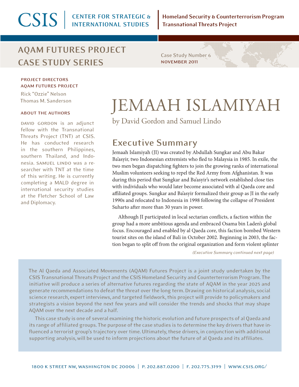 JEMAAH ISLAMIYAH David Gordon Is an Adjunct by David Gordon and Samuel Lindo Fellow with the Transnational Threats Project (TNT) at CSIS