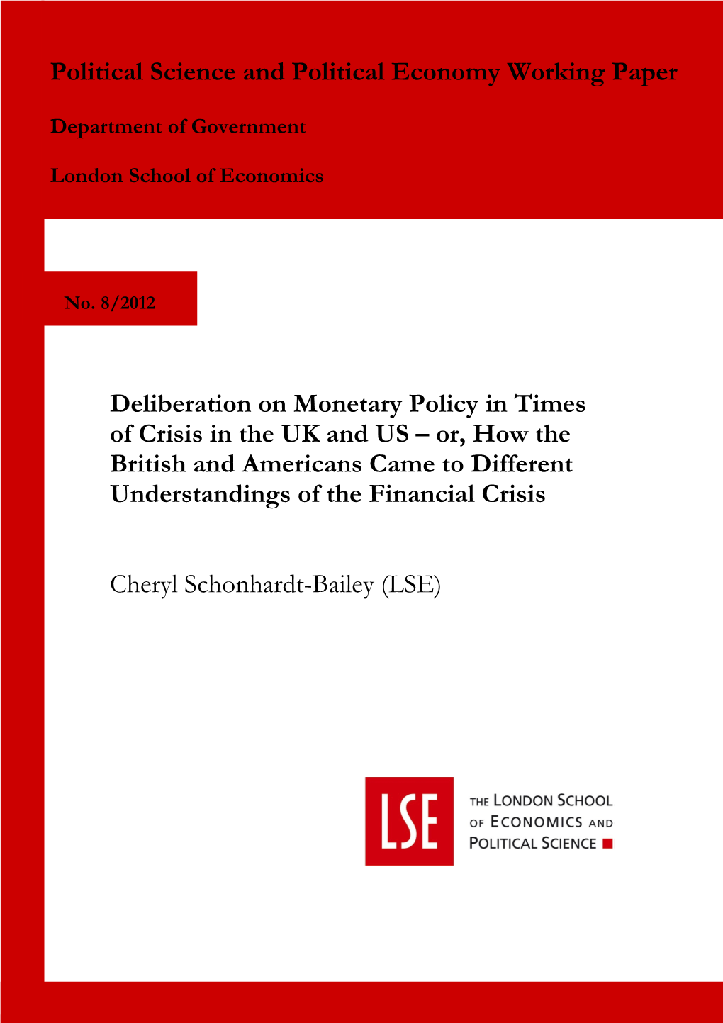 Deliberation on Monetary Policy in Times of Crisis in the UK and US – Or, How the British and Americans Came to Different Understandings of the Financial Crisis