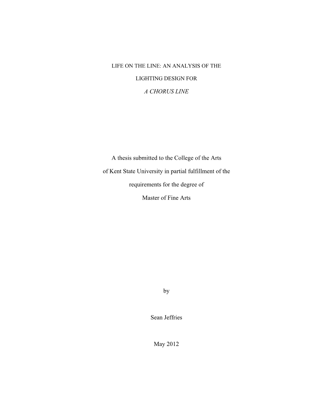 A CHORUS LINE a Thesis Submitted to the College of the Arts of Kent