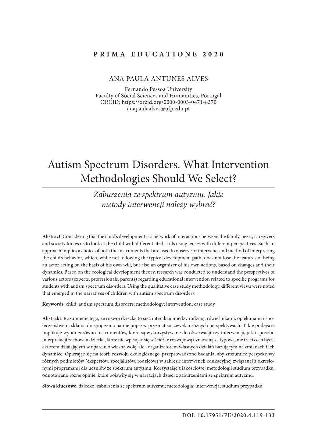 Autism Spectrum Disorders. What Intervention Methodologies Should We Select? Zaburzenia Ze Spektrum Autyzmu