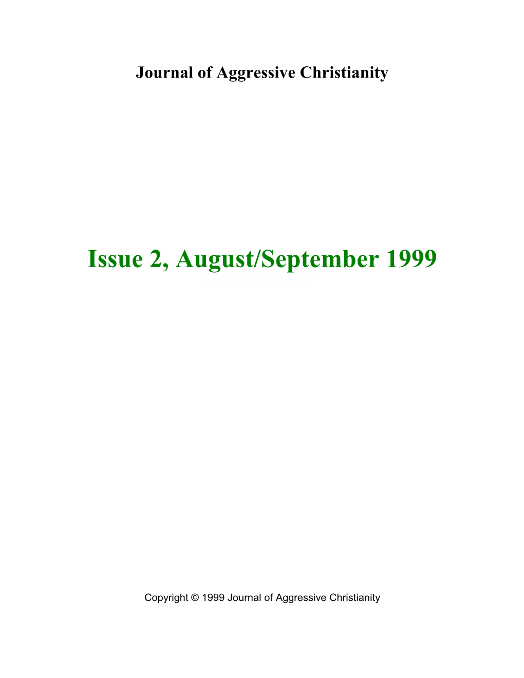 Issue 2, August/September 1999 Aggressive Christianity?