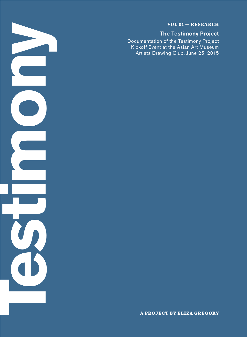 The Testimony Project Documentation of the Testimony Project Kickoff Event at the Asian Art Museum Artists Drawing Club, June 25, 2015