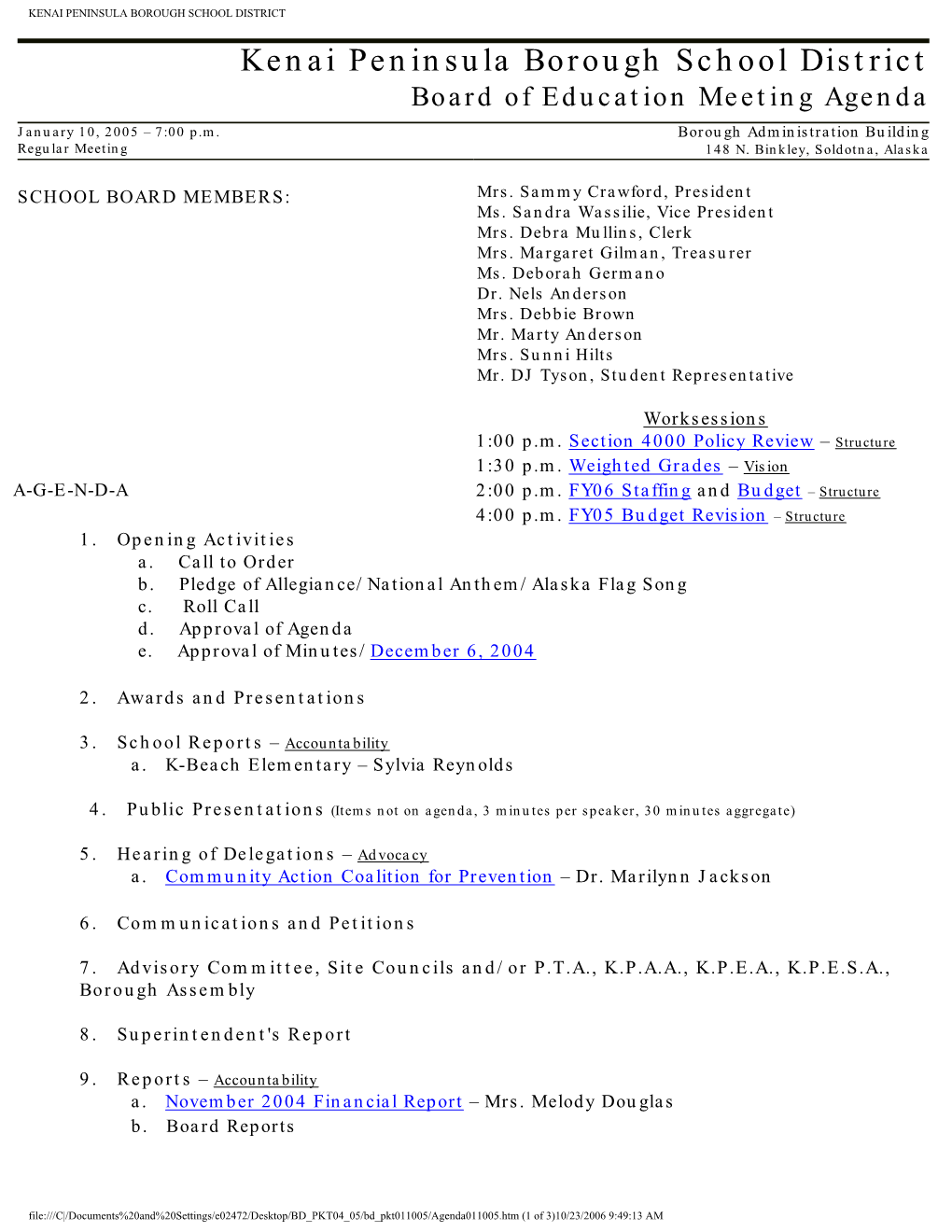 Kenai Peninsula Borough School District Board of Education Meeting Agenda January 10, 2005 – 7:00 P.M