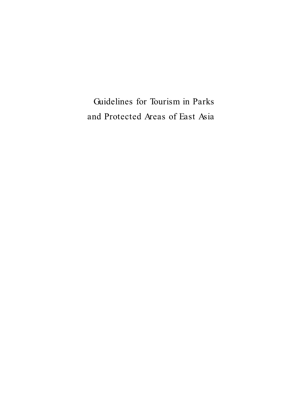 Guidelines for Tourism in Parks and Protected Areas of East Asia