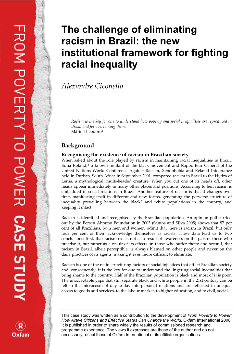 The Challenge of Eliminating Racism in Brazil: the New Institutional Framework for Fighting Racial Inequality