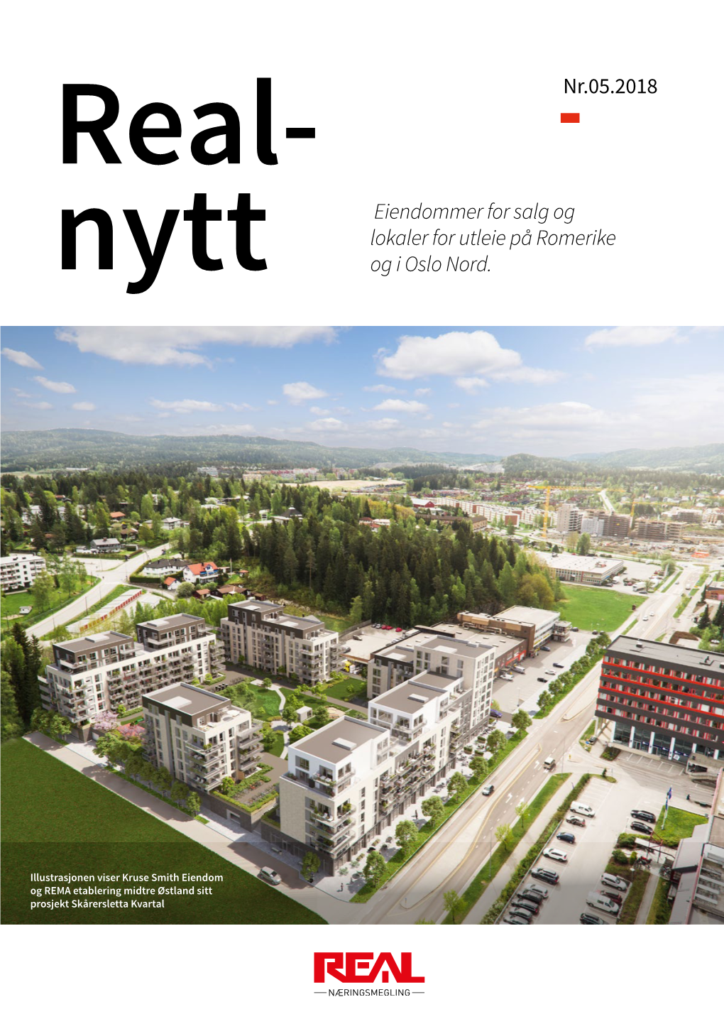 Nytt Eiendommer for Salg Og Lokaler for Utleie På Romerike Og I Oslo Nord. Nr.05.2018