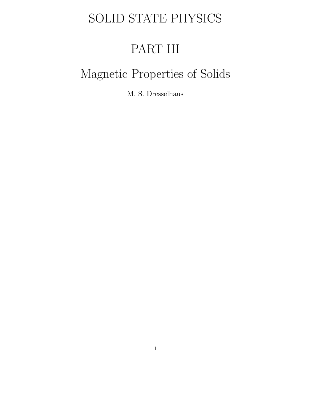SOLID STATE PHYSICS PART III Magnetic Properties of Solids