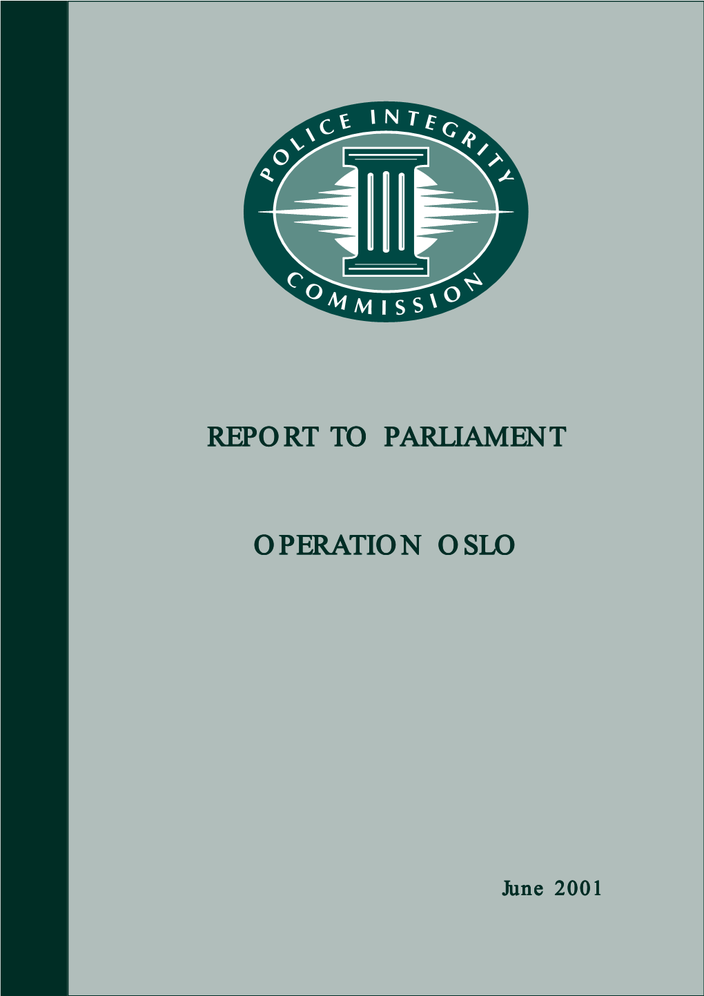 Report to Parliament Arliament Operation Oslo Tion Oslo
