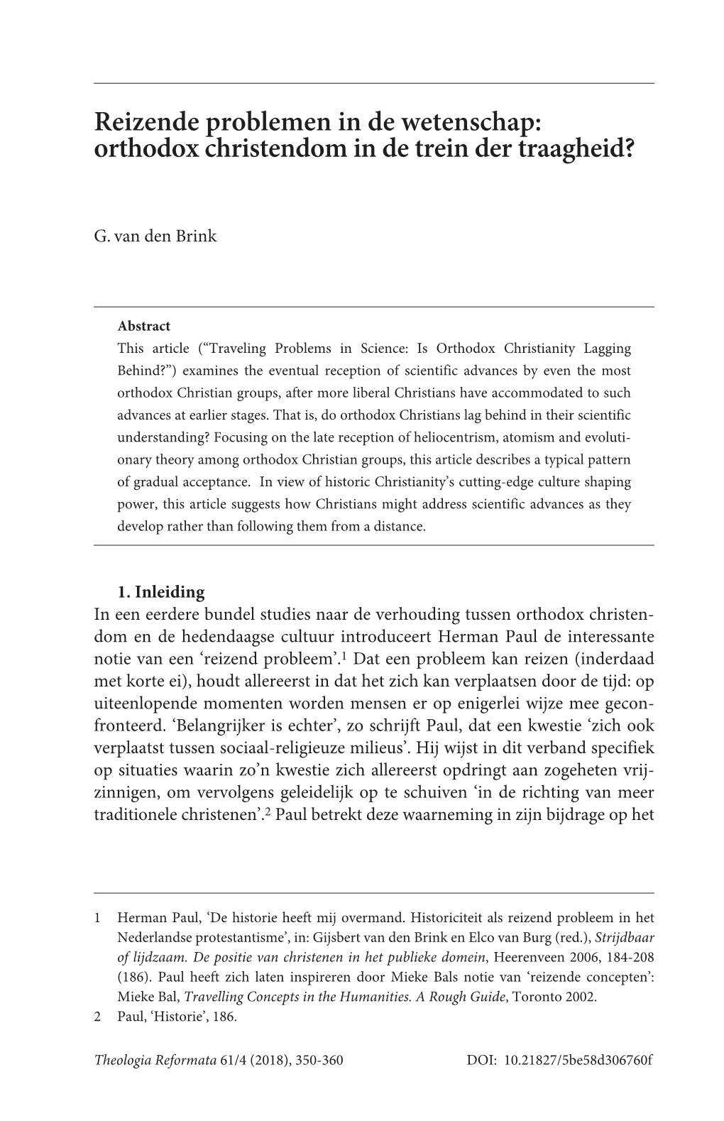 Reizende Problemen in De Wetenschap: Orthodox Christendom in De Trein Der Traagheid?