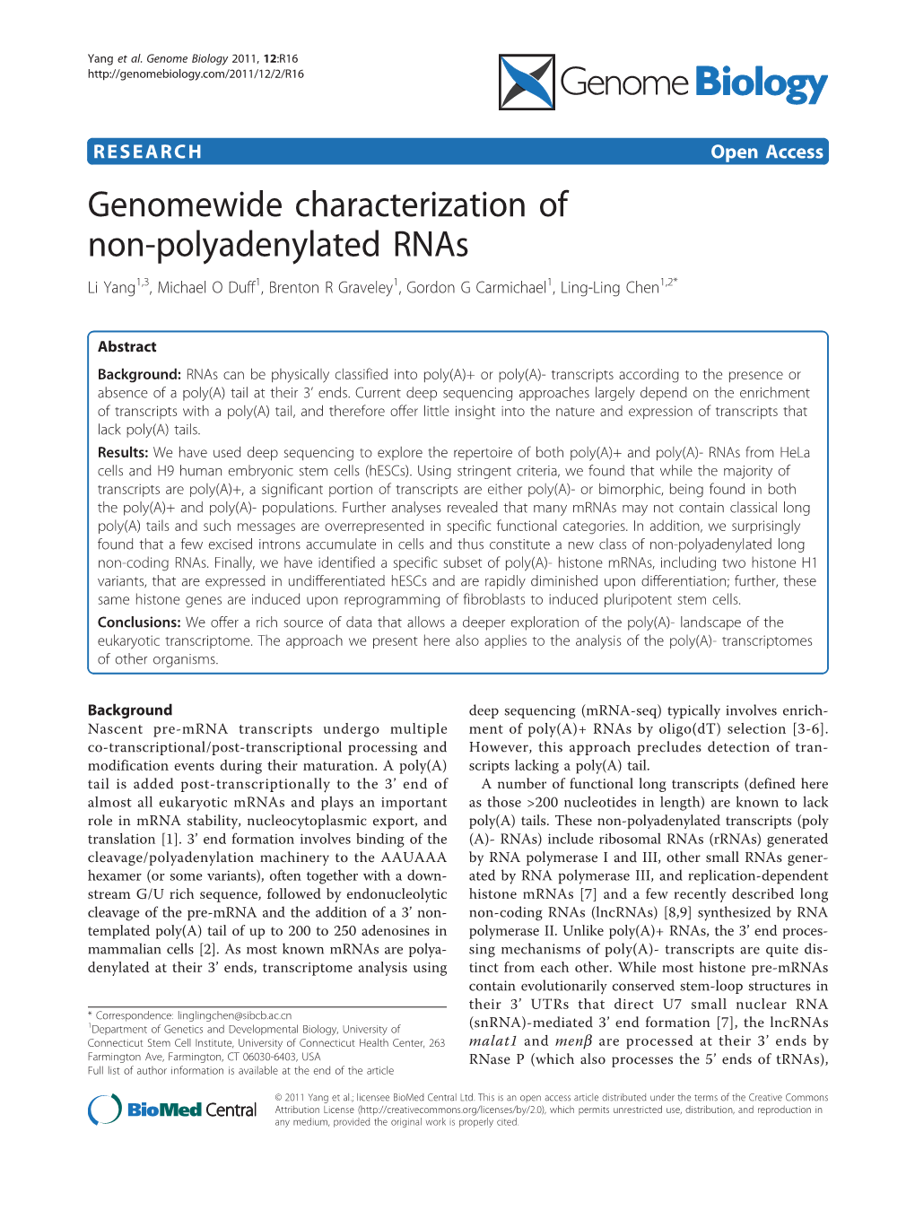 Genomewide Characterization of Non-Polyadenylated Rnas Li Yang1,3, Michael O Duff1, Brenton R Graveley1, Gordon G Carmichael1, Ling-Ling Chen1,2*