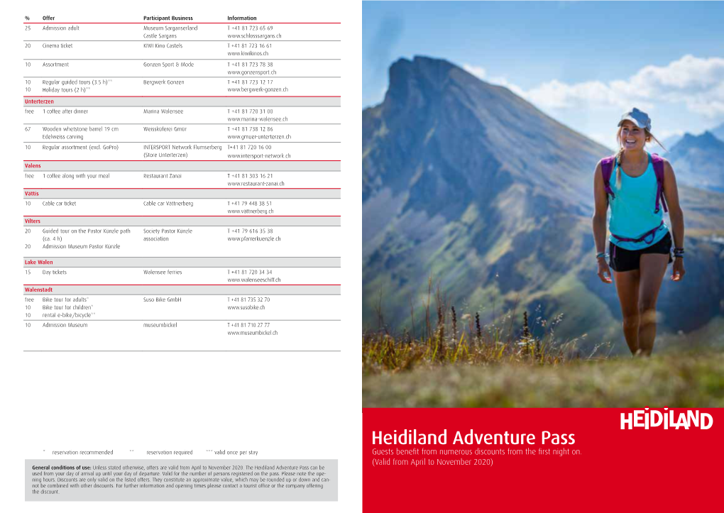 Heidiland Adventure Pass * Reservation Recommended ** Reservation Required *** Valid Once Per Stay Guests Benefit from Numerous Discounts from the First Night On