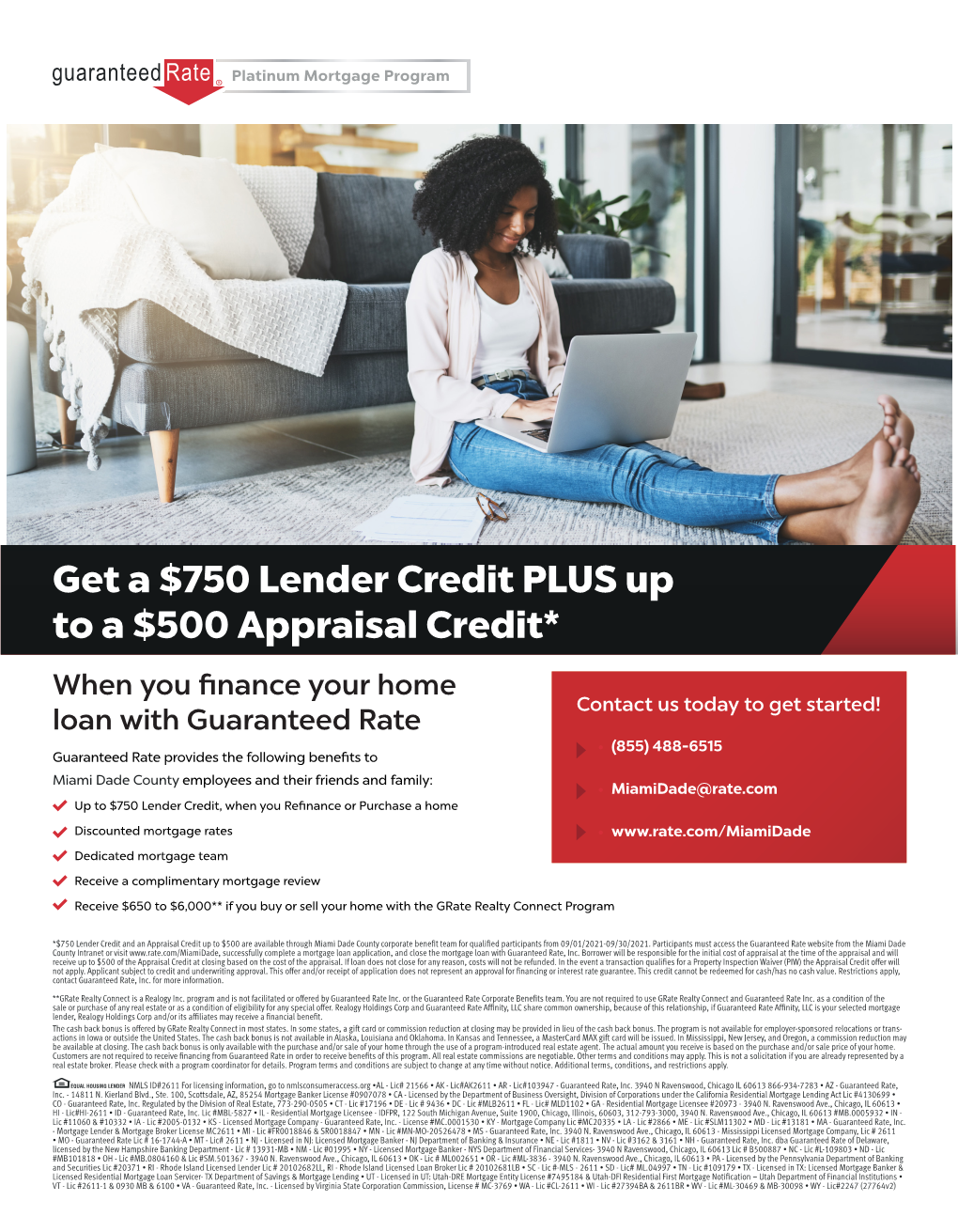 Get a $750 Lender Credit PLUS up to a $500 Appraisal Credit*