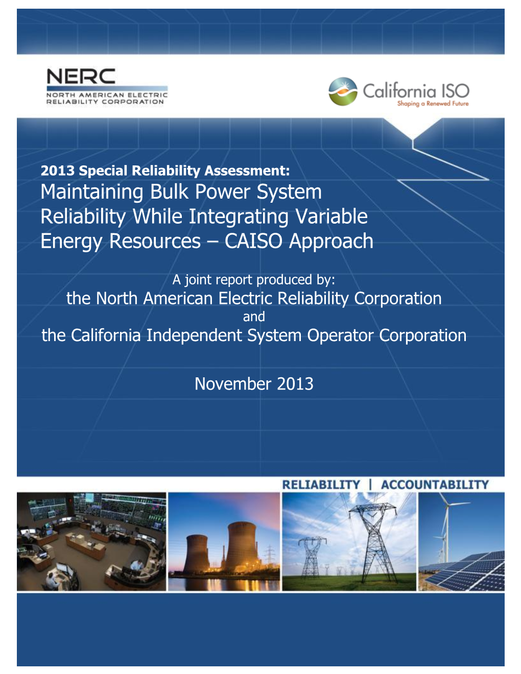 Maintaining Bulk Power System Reliability While Integrating Variable Energy Resources – CAISO Approach