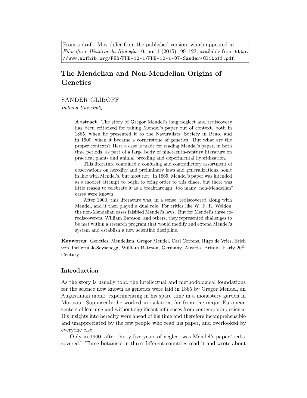 The Mendelian and Non-Mendelian Origins of Genetics