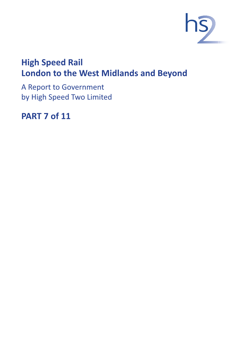 High Speed Rail London to the West Midlands and Beyond a Report to Government by High Speed Two Limited