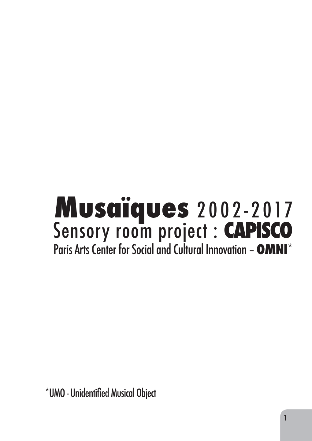 Musaïques 2002-2017 Sensory Room Project : CAPISCO Paris Arts Center for Social and Cultural Innovation – OMNI*