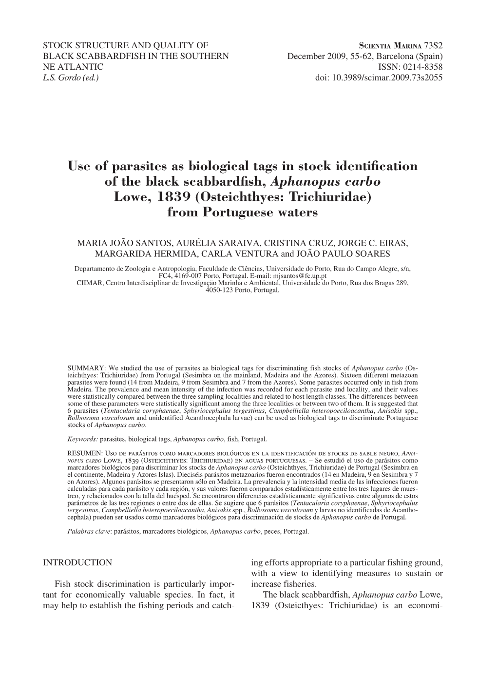 Use of Parasites As Biological Tags in Stock Identification of the Black Scabbardfish,Aphanopus Carbo Lowe, 1839 (Osteichthyes: Trichiuridae) from Portuguese Waters