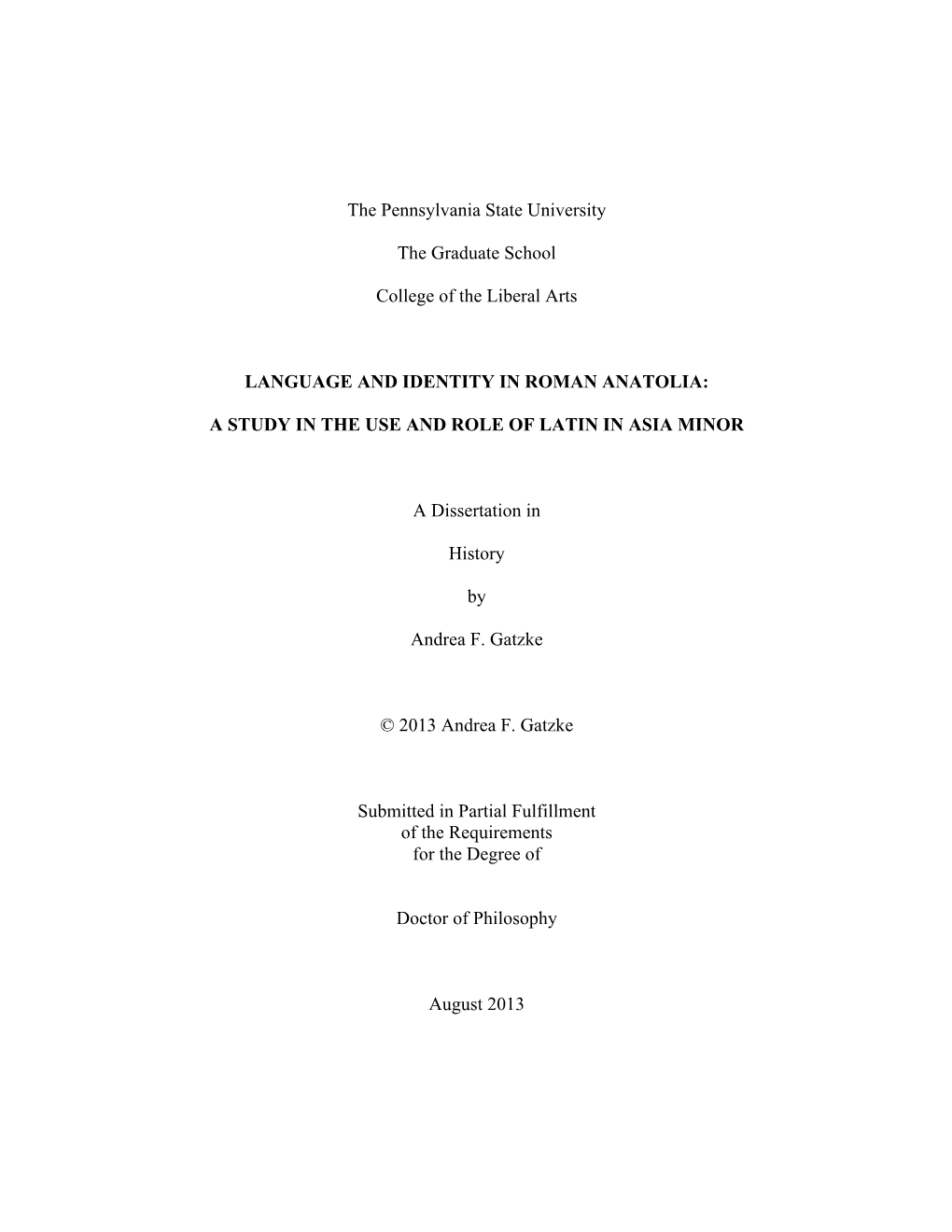 The Pennsylvania State University the Graduate School College of the Liberal Arts LANGUAGE and IDENTITY in ROMAN ANATOLIA: A