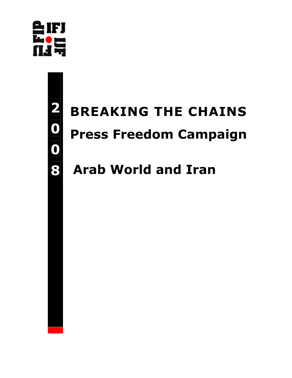 BREAKING the CHAINS Press Freedom Campaign 8 Arab World