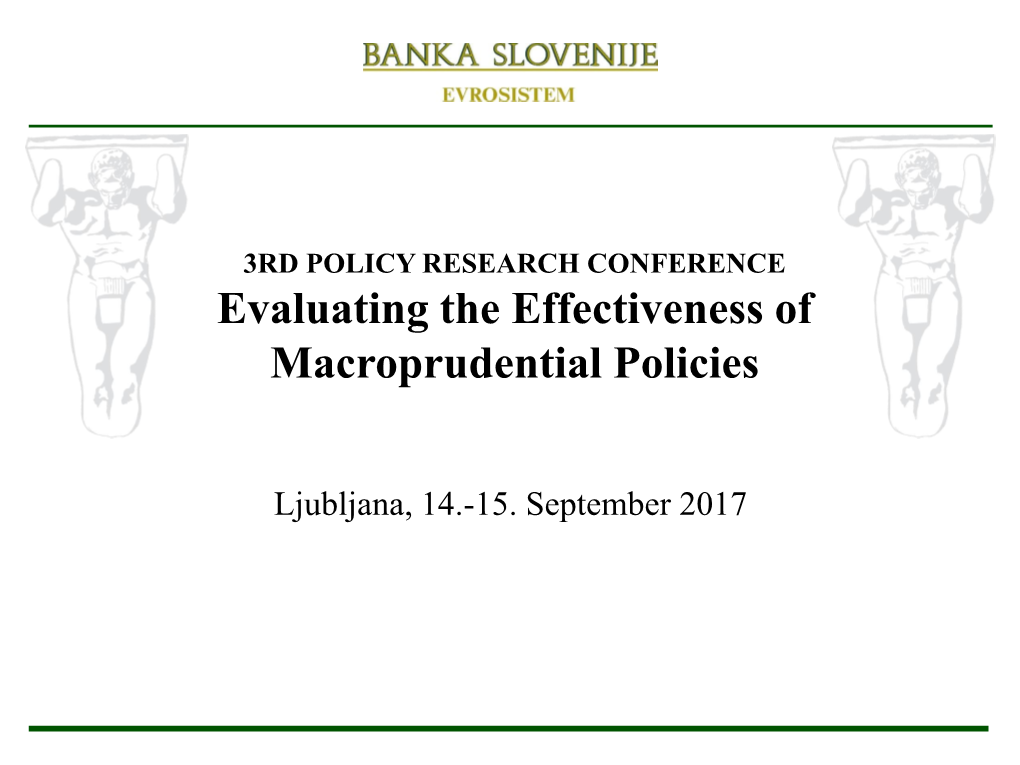 Evaluating the Effectiveness of Macroprudential Policies