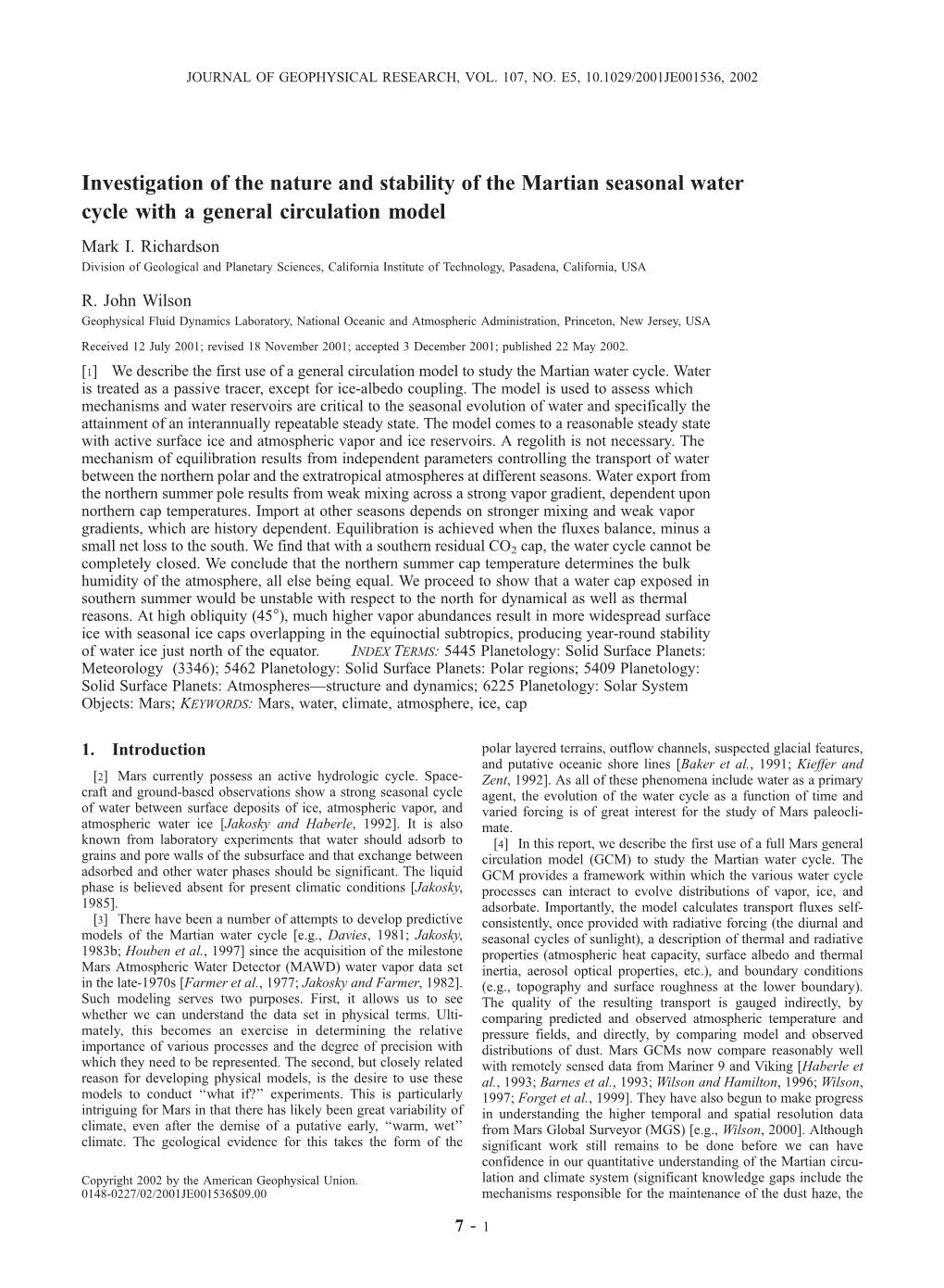 Investigation of the Nature and Stability of the Martian Seasonal Water Cycle with a General Circulation Model Mark I