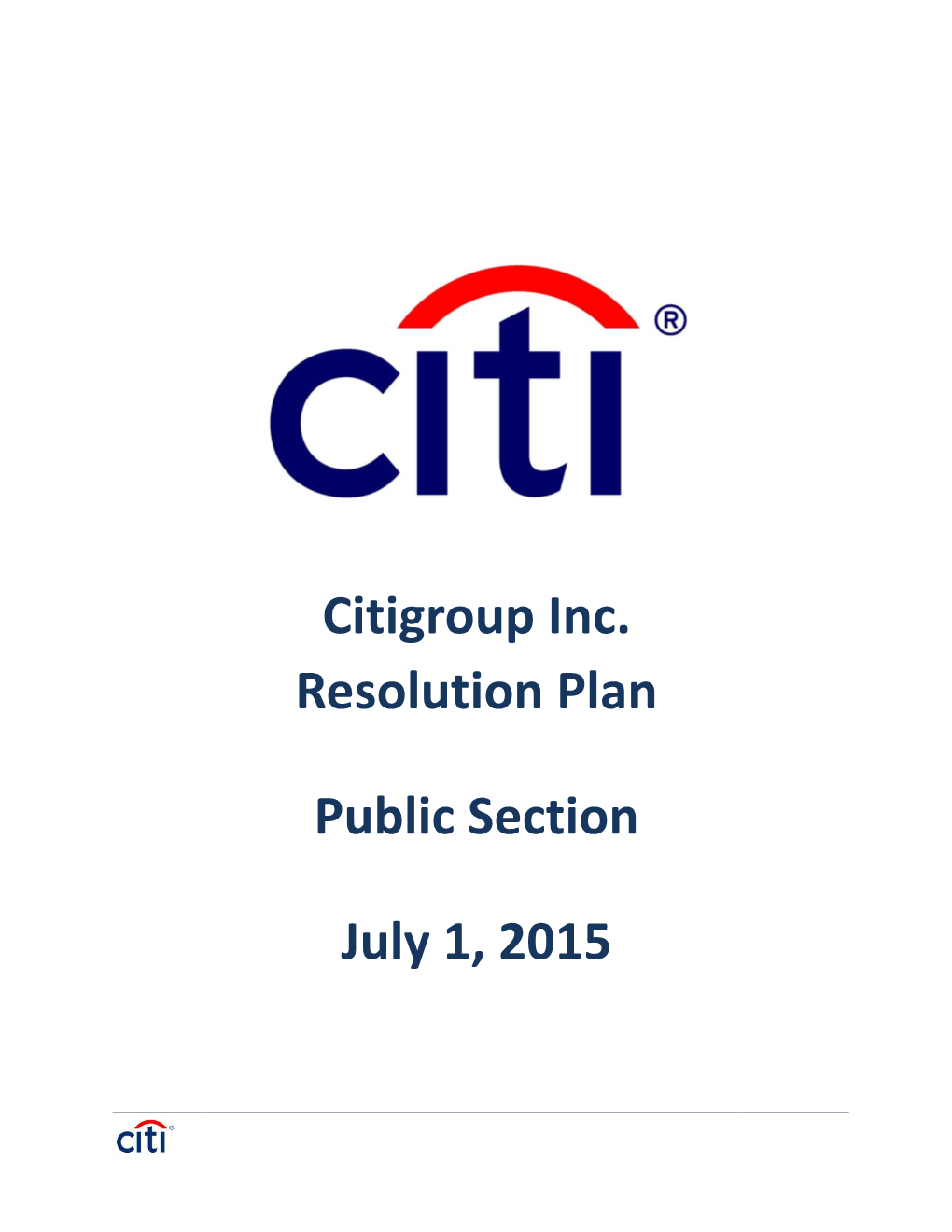 Citigroup Inc. Resolution Plan Public Section July 1, 2015