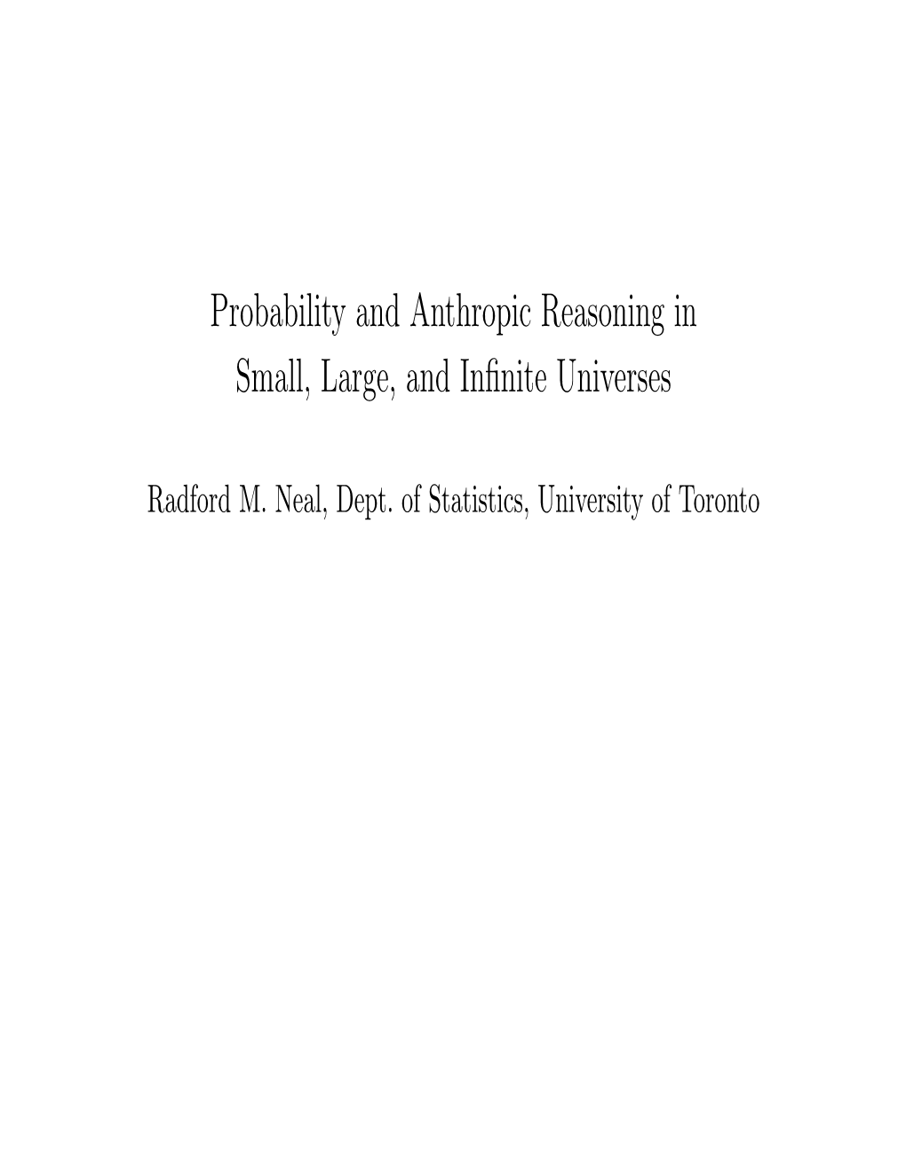 Probability and Anthropic Reasoning in Small, Large, and Infinite Universes